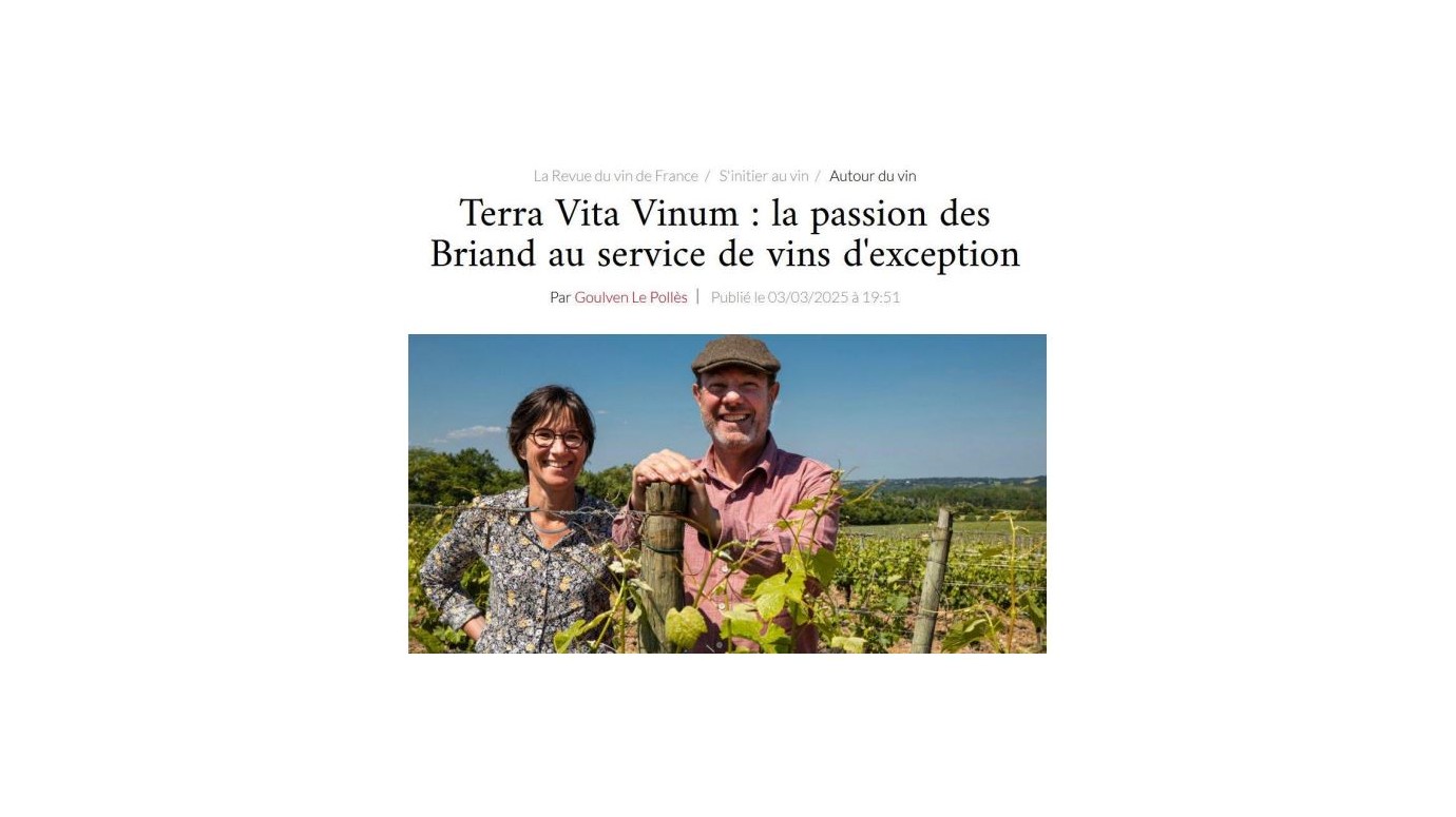 La Revue du Vin de France : la passion des Briand au service de vins d'exception La Revue du Vin de France : la passion des Briand au service de vins d'exception