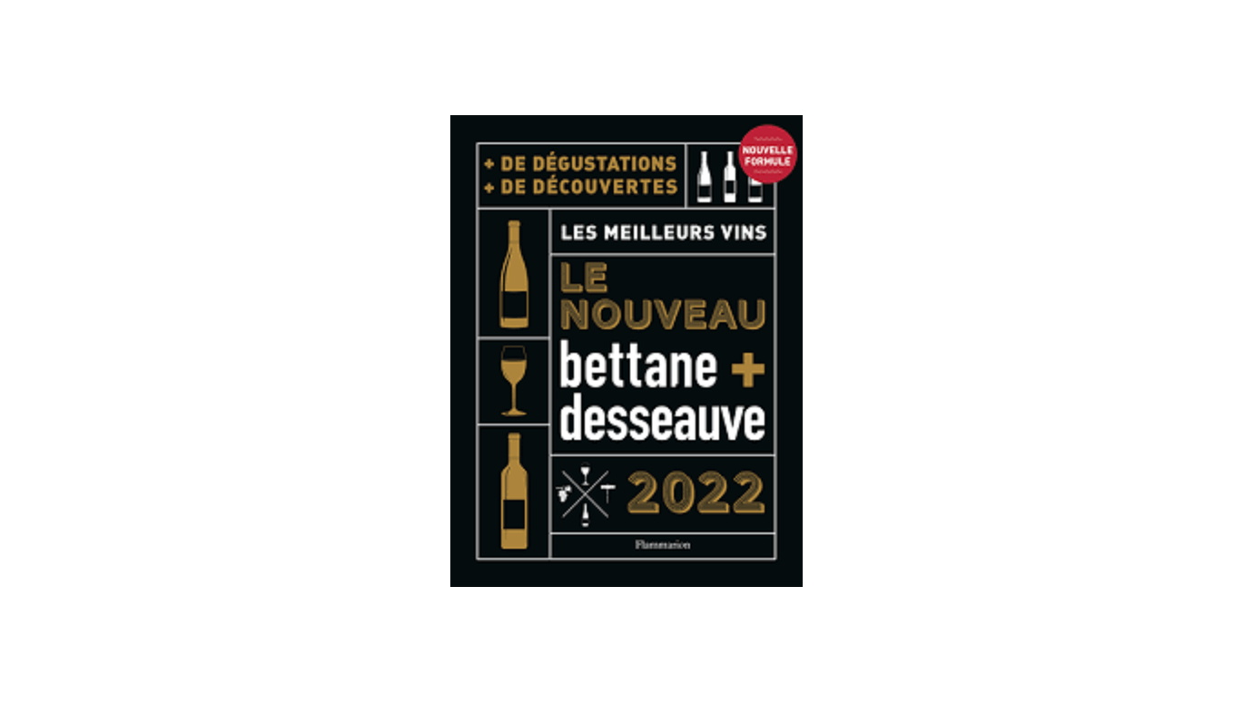 Le Guide Bettane + Desseauve 2022 a été publié ! Le Guide Bettane + Desseauve 2022 a été publié !